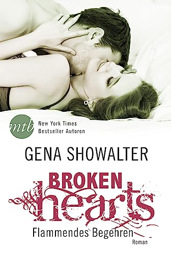 Broken Hearts: Flammendes Begehren: Roman (The Original Heartbreakers)