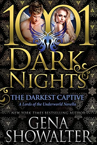 The Darkest Captive: A Lords of the Underworld Novella (1001 Dark Nights)