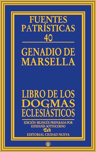 Libro de los dogmas eclesiásticos (Fuentes Patrísticas, Band 40) von EDITORIAL CIUDAD NUEVA