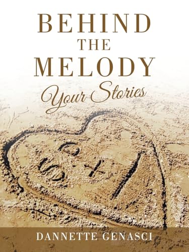 Behind the Melody: Your Stories von Xlibris Us