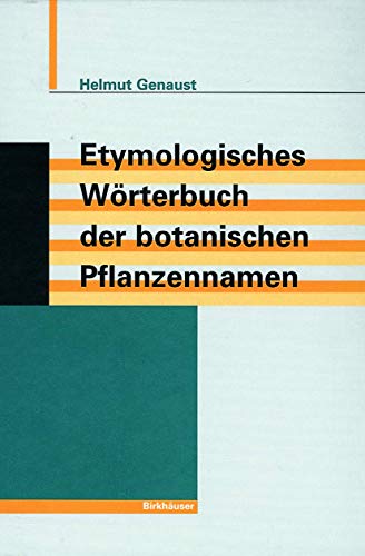 Etymologisches Wörterbuch der botanischen Pflanzennamen von Birkhäuser