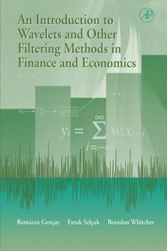 An Introduction to Wavelets and Other Filtering Methods in Finance and Economics von Academic Press