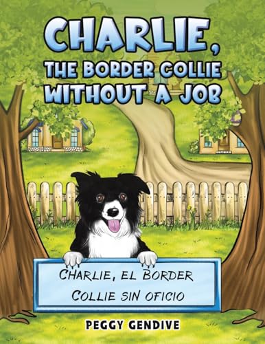Charlie, The Border Collie Without a Job: Charlie, el Border Collie sin oficio von Austin Macauley