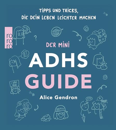 Der Mini ADHS Guide: Tipps und Tricks, die dein Leben leichter machen von Rowohlt Taschenbuch