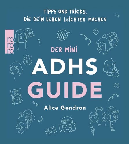 Der Mini ADHS Guide: Tipps und Tricks, die dein Leben leichter machen von Rowohlt Taschenbuch