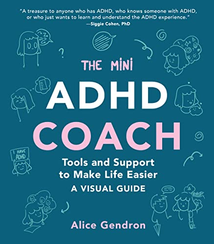 The Mini ADHD Coach: Tools and Support to Make Life Easier―A Visual Guide von Chronicle Prism