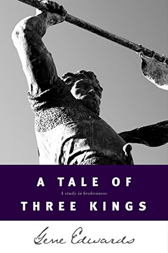 A Tale of Three Kings: A Study of Brokenness (Inspirational S) von Tyndale House Publishers