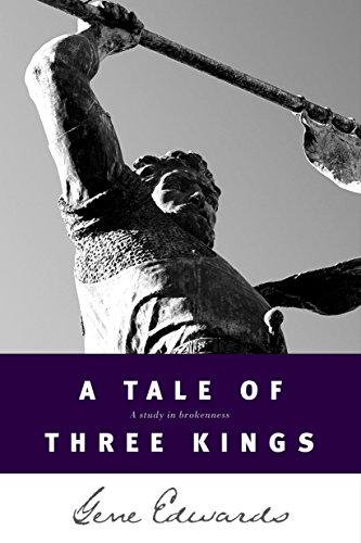 A Tale of Three Kings: A Study in Brokenness (Inspirational S)