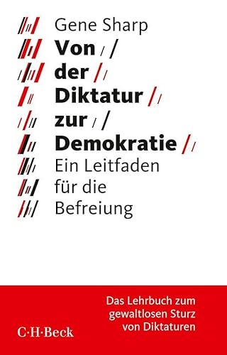 Von der Diktatur zur Demokratie: Ein Leitfaden für die Befreiung (Beck Paperback)