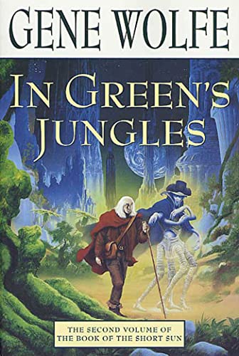 In Green's Jungles: The Second Volume of 'The Book of the Short Sun' (Book of the Long Sun, 2, Band 2) von St. Martins Press-3PL