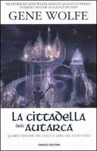 La cittadella dell'autarca. Il Libro del Nuovo Sole von Fanucci