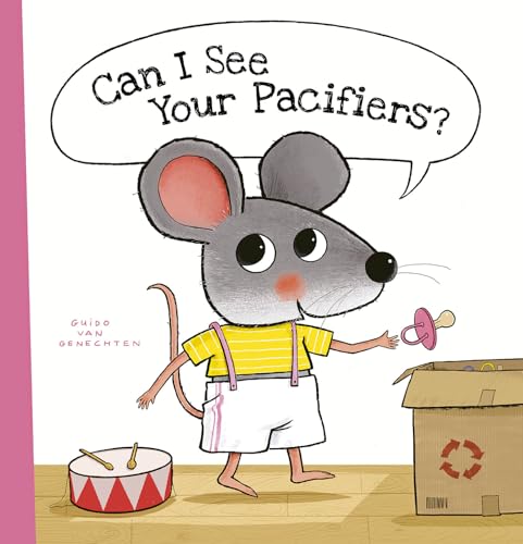 Can I See Your Pacifiers? (Little Mouse, 3) von Clavis