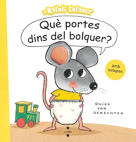 Què portes dins del bolquer? (El ratolí i els seus amics) von CRUÏLLA