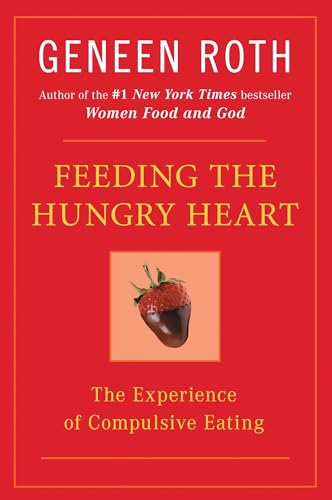 Feeding the Hungry Heart: The Experience of Compulsive Eating