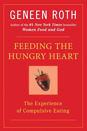 Feeding the Hungry Heart: The Experience of Compulsive Eating