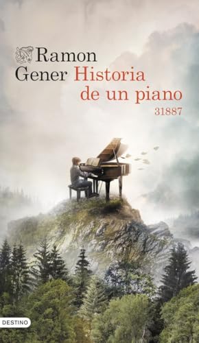 Historia de un piano: 31887 (Áncora & Delfín) von Ediciones Destino