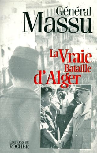 La vraie bataille d'Alger von Editions du Rocher