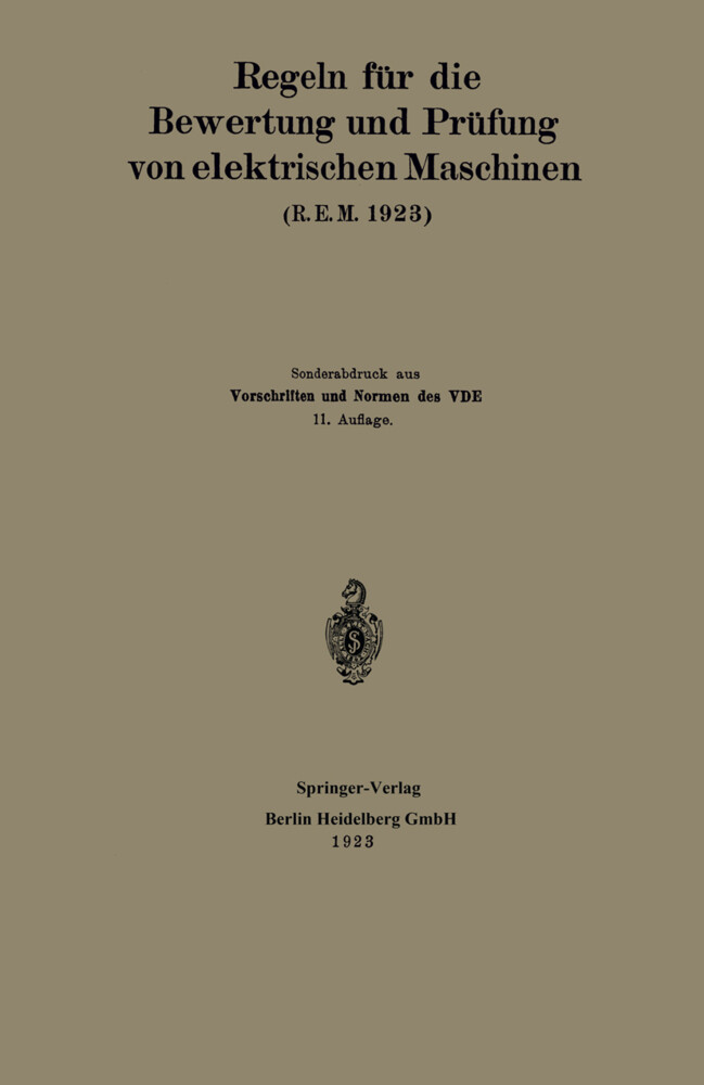 Regeln für die Bewertung und Prüfung von elektrischen Maschinen (R.E.M. 1923) von Springer Berlin Heidelberg