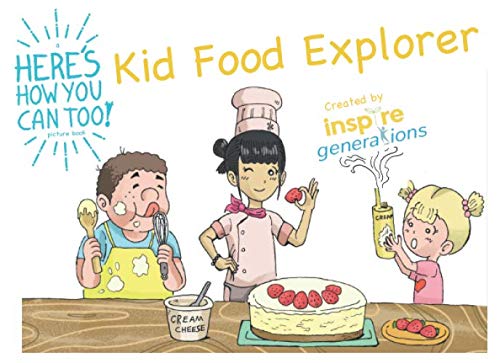 a Here's How You Can Too! picture book - Kid Food Explorer: Illustrated food experiences for hungry children and parents von Independently published