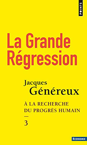 La Grande Régression: A la recherche du progrès humain - 3