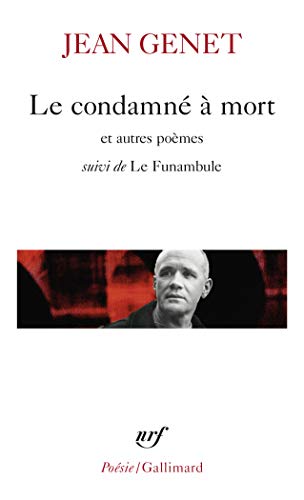 Le Condamne a Mort ET Autres Poemes/Le Funambule: Suivi de Le funambule von GALLIMARD