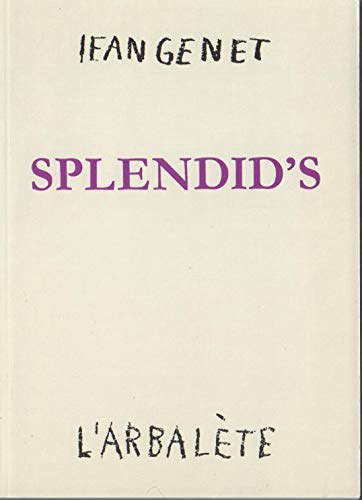Splendid's: Pièce en 2 actes Splendid's: Pièce en 2 actes von L' Arbalète