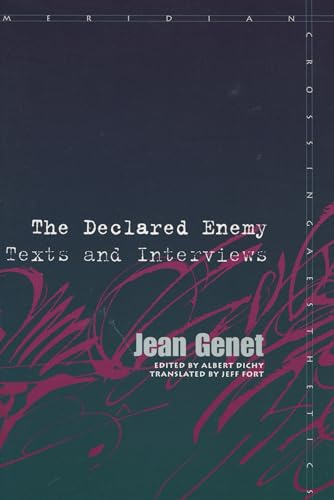 The Declared Enemy: Texts and Interviews (Meridian: Crossing Aesthetics)