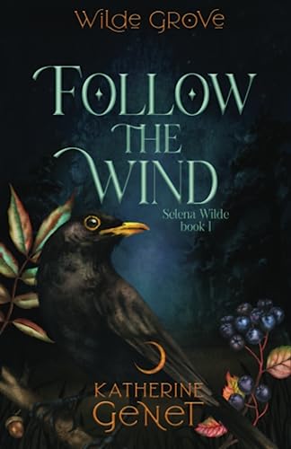 Follow The Wind (Wilde Grove: Selena Wilde Book 1)