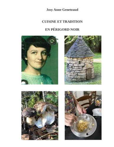 CUISINE ET TRADITION EN PERIGORD NOIR von AFNIL