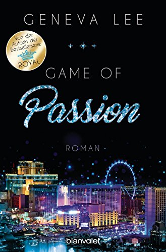 Game of Passion: Roman (Die Love-Vegas-Saga, Band 2)