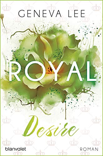 Royal Desire: Roman (Die Royals-Saga, Band 2) von Blanvalet