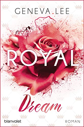 Royal Dream: Roman (Die Royals-Saga, Band 4)