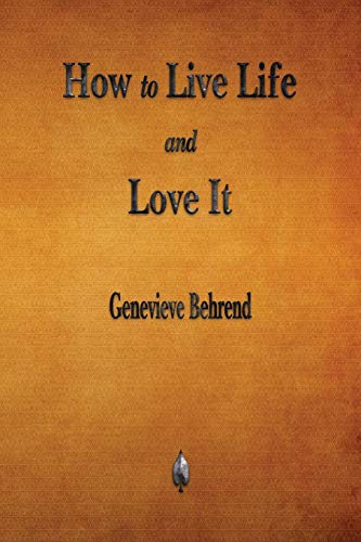 How to Live Life and Love It von Merchant Books