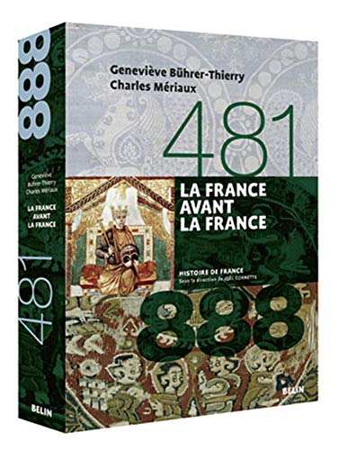 La France avant la France (481-888): Version brochée von BELIN