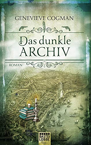 Das dunkle Archiv: Roman (Die Bibliothekare, Band 4)