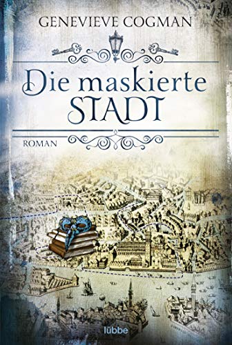 Die maskierte Stadt: Roman (Die Bibliothekare, Band 2)