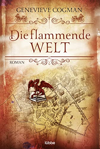 Die flammende Welt: Roman (Die Bibliothekare, Band 3)