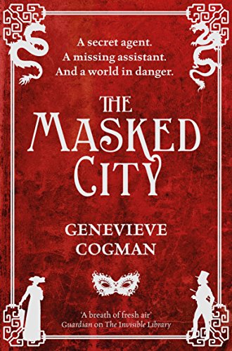 The Masked City (The Invisible Library series, 2)