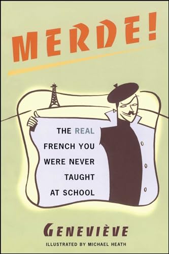 Merde!: The Real French You Were Never Taught at School (Sexy Slang Series) von Gallery Books