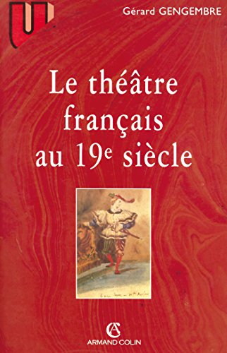 Le théâtre français au 19° siècle von ARMAND COLIN