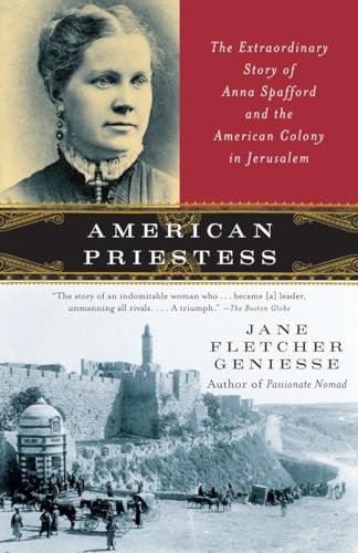 American Priestess: The Extraordinary Story of Anna Spafford and the American Colony in Jerusalem von Anchor