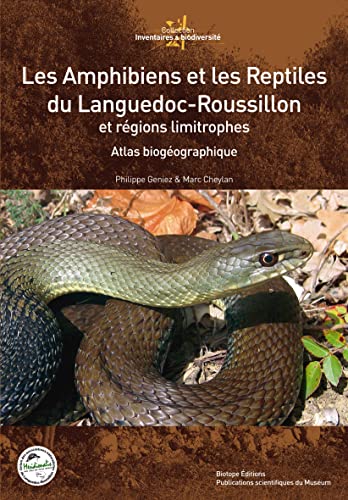 Les amphibiens et les reptiles du Languedoc-Roussillon et régions limitrophes - Atlas biogéographique.