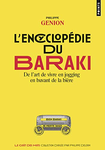 L'Encyclopédie du Baraki: De lart de vivre en jogging en buvant de la bière von Points