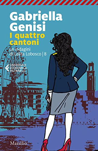 I quattro cantoni. Le indagini di Lolita Lobosco (Vol. 8) (Universale economica Feltrinelli) von UNIVERSALE ECONOMICA FELTRINELLI