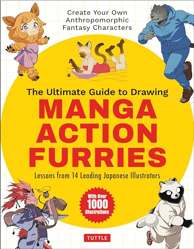 The Ultimate Guide to Drawing Manga Action Furries: Lessons from 14 Leading Japanese Illustrators: Create Your Own Anthropomorphic Fantasy Characters