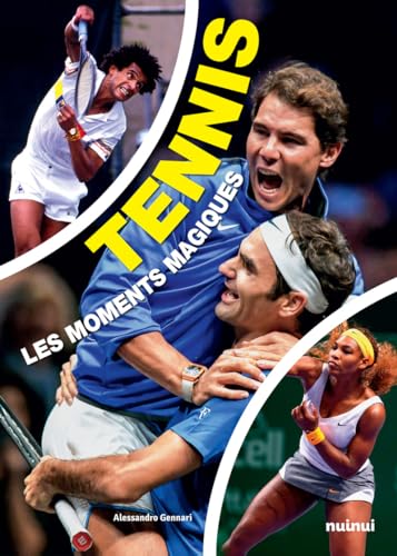 Tennis - Les moments magiques