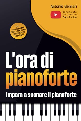 L'ora di pianoforte - Impara a suonare il pianoforte: Il manuale di pianoforte per adulti e giovani - Con esercizi pratici, video e spartiti per pianoforte per esercitarsi L'ora di pianoforte - Impara a suonare il pianoforte: Il manuale di pianoforte per adulti e giovani - Con esercizi pratici, video e spartiti per pianoforte per esercitarsi von Book Shelter GmbH