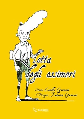 La lotta degli ossimori von Giaconi Editore