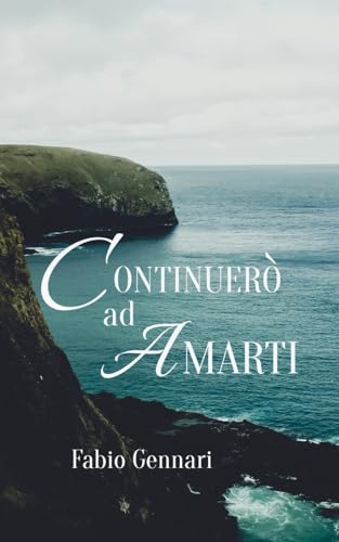 Continuerò ad amarti von Independently published