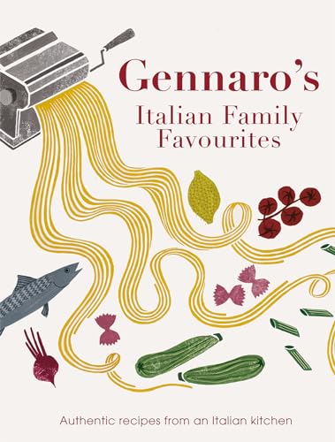 Gennaro's Italian Family Favourites: Authentic recipes from an Italian kitchen von Pavilion Books